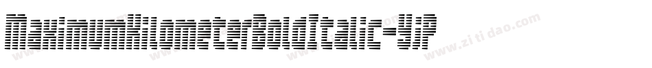 MaximumKilometerBoldItalic-YjPj字体转换