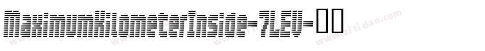 MaximumKilometerInside-7LEV字体转换