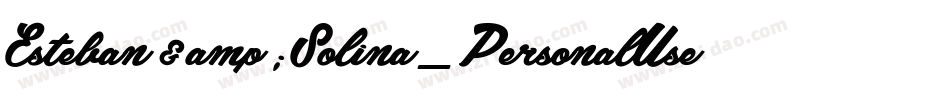 Esteban&Solina_PersonalUseOnly字体转换