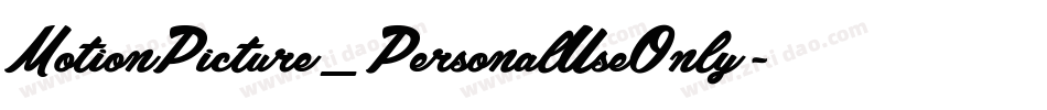 MotionPicture_PersonalUseOnly字体转换