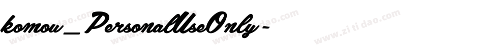 komou_PersonalUseOnly字体转换
