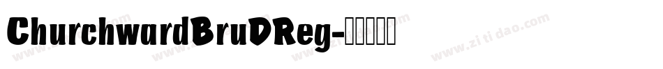 ChurchwardBruDReg字体转换