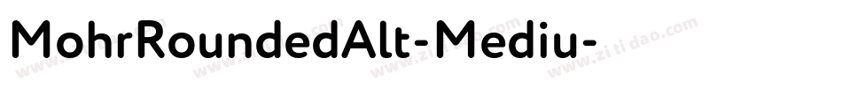 MohrRoundedAlt-Mediu字体转换