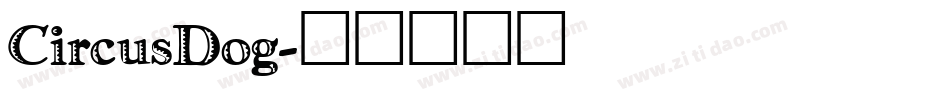 CircusDog字体转换