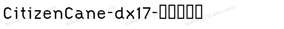 CitizenCane-dx17字体转换