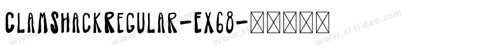 ClamShackRegular-Ex68字体转换