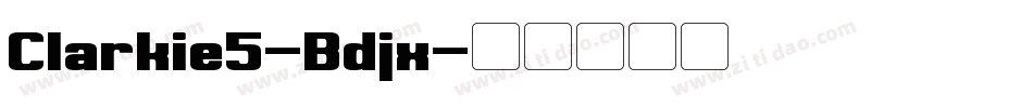 Clarkie5-Bdjx字体转换