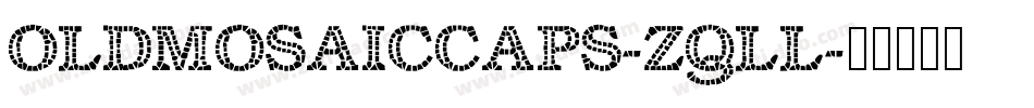 OldMosaicCaps-zqLL字体转换