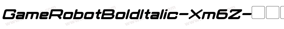 GameRobotBoldItalic-Xm6Z字体转换