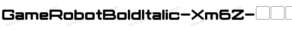 GameRobotBoldItalic-Xm6Z字体转换