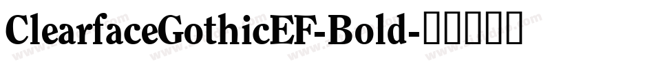 ClearfaceGothicEF-Bold字体转换