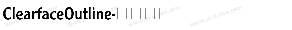 ClearfaceOutline字体转换