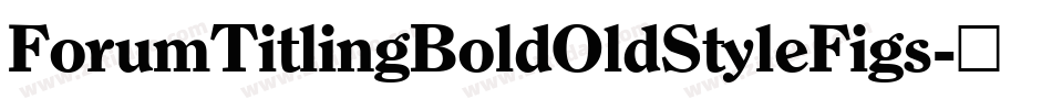 ForumTitlingBoldOldStyleFigs字体转换
