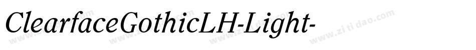 ClearfaceGothicLH-Light字体转换