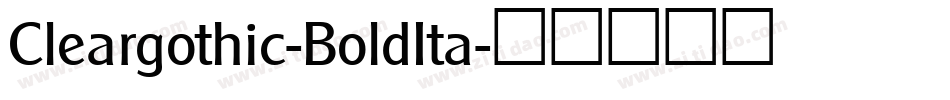 Cleargothic-BoldIta字体转换