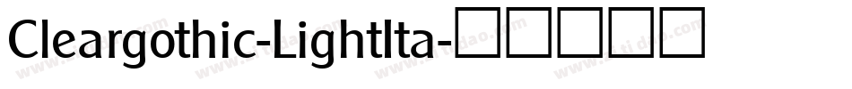 Cleargothic-LightIta字体转换