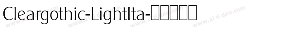 Cleargothic-LightIta字体转换