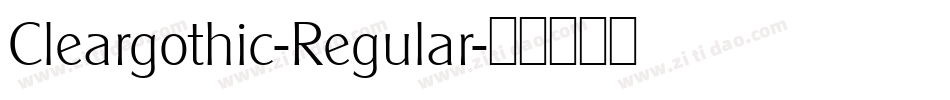 Cleargothic-Regular字体转换