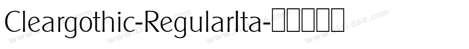 Cleargothic-RegularIta字体转换
