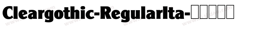 Cleargothic-RegularIta字体转换