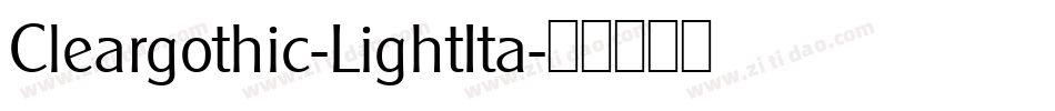 Cleargothic-LightIta字体转换