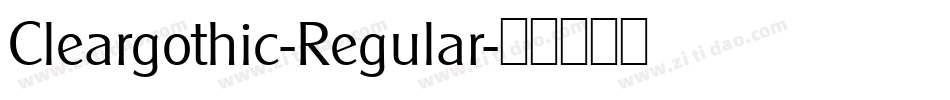 Cleargothic-Regular字体转换