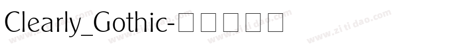 Clearly_Gothic字体转换