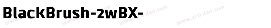 BlackBrush-2wBX字体转换 BlackBrush-2wBX字体转换