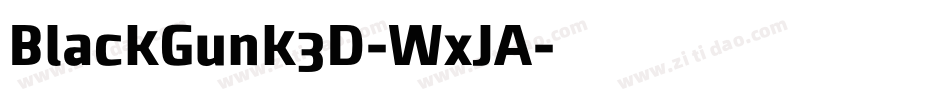 BlackGunk3D-WxJA字体转换 BlackGunk3D-WxJA字体转换