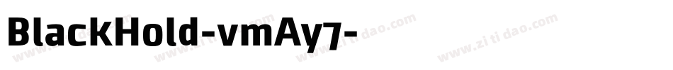 BlackHold-vmAy7字体转换 BlackHold-vmAy7字体转换