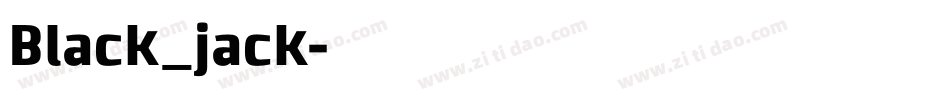 Black_jack字体转换