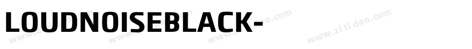 LOUDNOISEBLACK字体转换