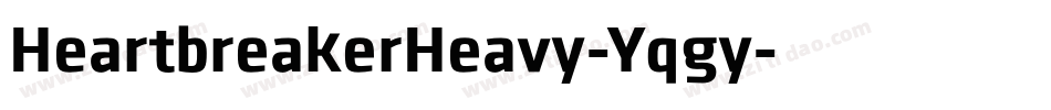 HeartbreakerHeavy-Yqgy字体转换 HeartbreakerHeavy-Yqgy字体转换