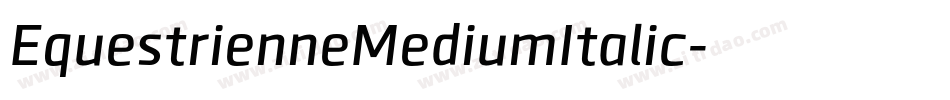 EquestrienneMediumItalic字体转换
