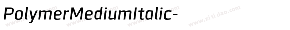 PolymerMediumItalic字体转换