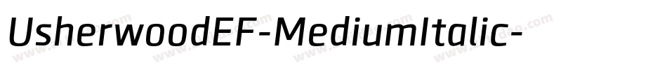 UsherwoodEF-MediumItalic字体转换