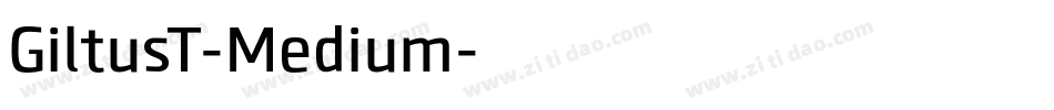 GiltusT-Medium字体转换