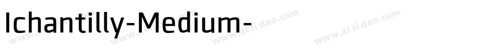 Ichantilly-Medium字体转换