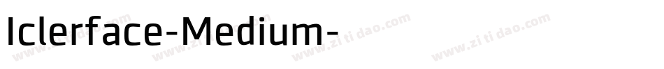 Iclerface-Medium字体转换