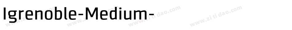 Igrenoble-Medium字体转换