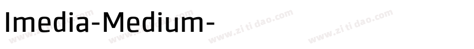 Imedia-Medium字体转换