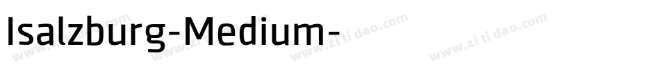 Isalzburg-Medium字体转换 Isalzburg-Medium字体转换
