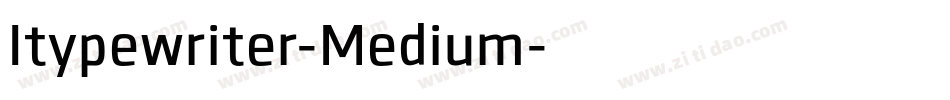 Itypewriter-Medium字体转换