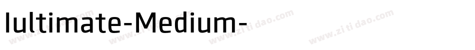 Iultimate-Medium字体转换