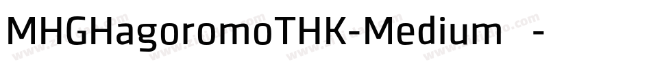 MHGHagoromoTHK-Medium转换器字体转换