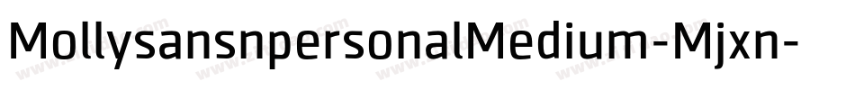 MollysansnpersonalMedium-Mjxn字体转换 MollysansnpersonalMedium-Mjxn字体转换