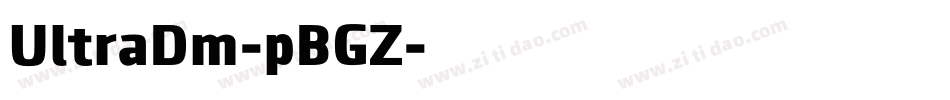 UltraDm-pBGZ字体转换