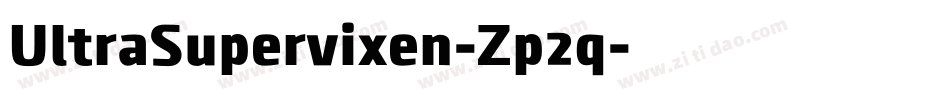 UltraSupervixen-Zp2q字体转换 UltraSupervixen-Zp2q字体转换