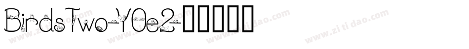 BirdsTwo-YOe2字体转换