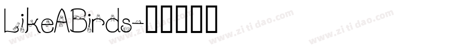 LikeABirds字体转换